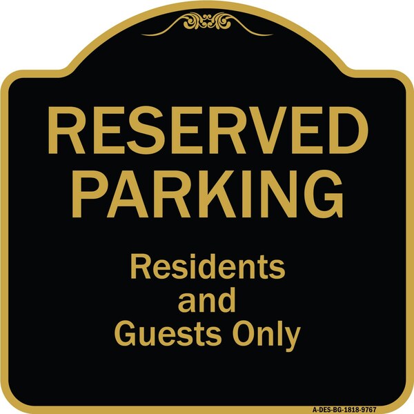 Designer Series-Reserved Parking-Residents And Guests Only, 18" x 18", BG-1818-9767